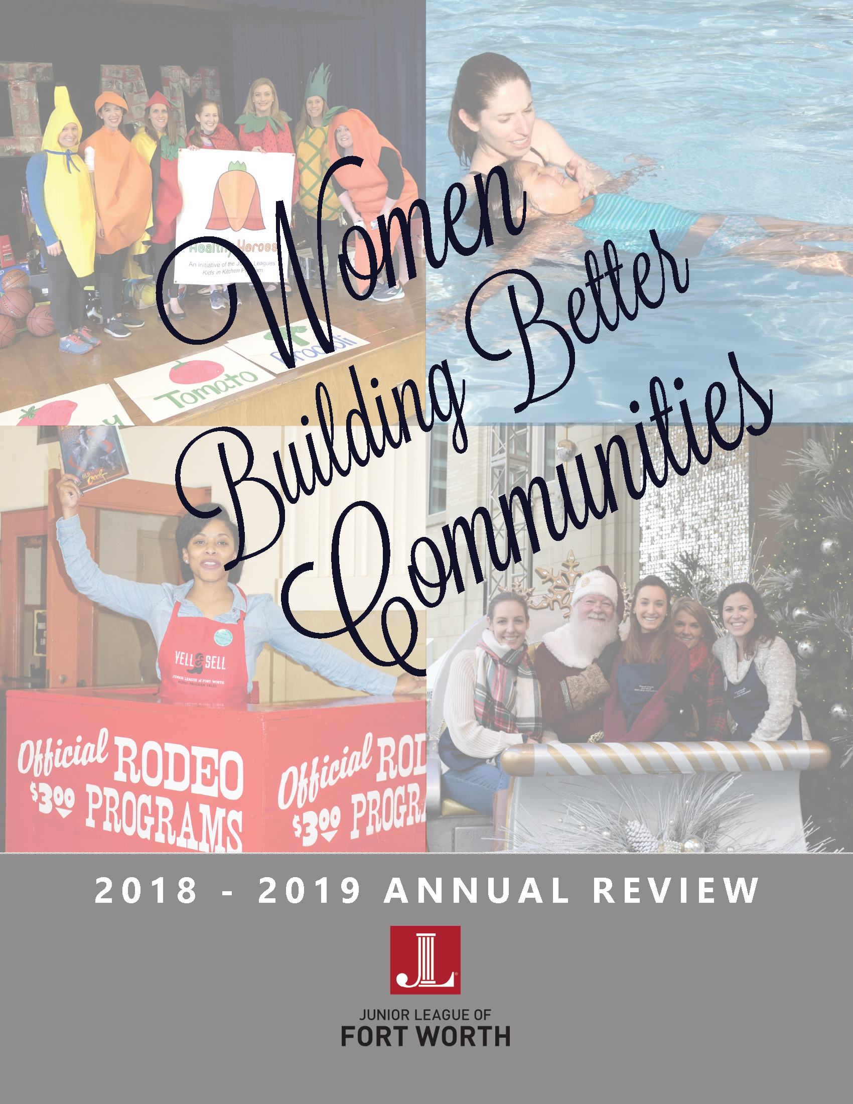 Text in cursive: 'Women Building Better Communities.' Below, a gray box with '2018-2019 Annual Review' and the JLFW logo underneath. A collage of photos in the background.